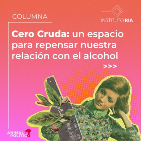 Cero Cruda: un espacio para repensar nuestra relación con el alcohol