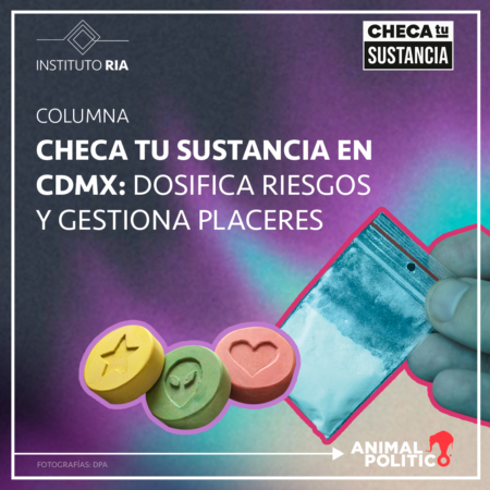 Checa Tu Sustancia en CDMX: dosifica riesgos y gestiona placeres